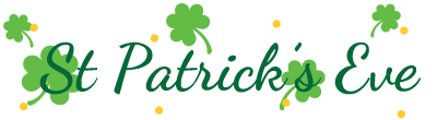 St Patrick's Eve 16th March 2020 Title