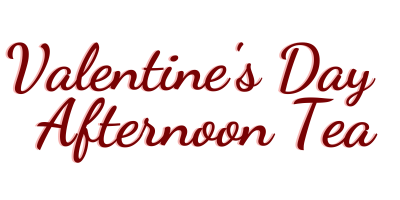 Valentine's Afternoon Tea text title